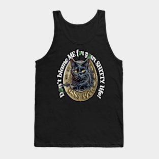 Don't blame black cats Tank Top